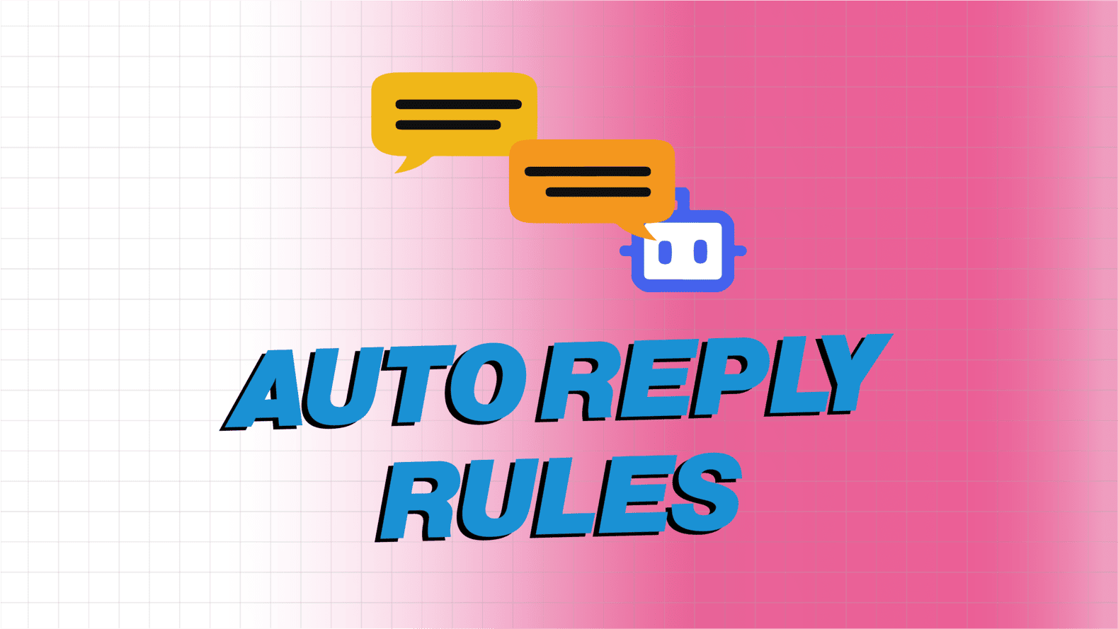 Auto Reply Rules